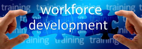 Workforce Development .